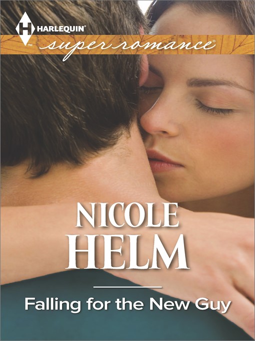 Title details for Falling for the New Guy by Nicole Helm - Available